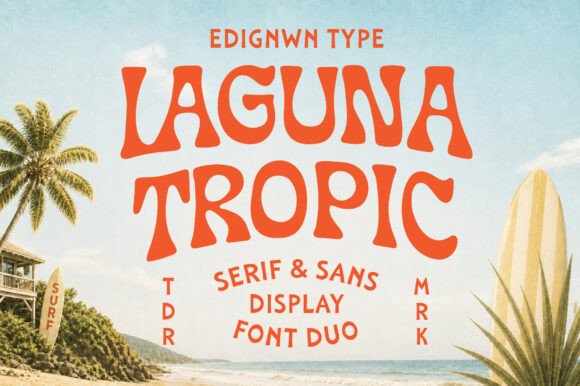 Laguna Tropic: A Typeface for Capturing Coastal Charm