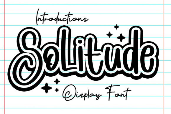 Solitude: A Display Font with Whimsy and Warmth